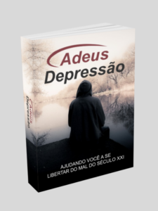 Adeus a Ansiedade e a Depressão